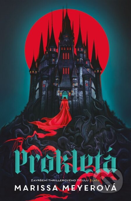 Kniha: Prokletá (Marissa Meyer). Egmont ČR, 2023 Kniha: Prokletá (Marissa Meyer). Egmont ČR, 2023