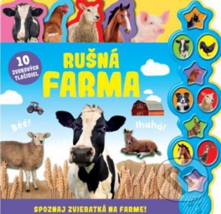 Kniha: Rušná farma - 10 zvukových tlačidiel (Hannah Campling). Rebo, 2023 Kniha: Rušná farma - 10 zvukových tlačidiel (Hannah Campling). Rebo, 2023