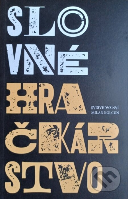 Kniha: Slovné hračkárstvo - Kniha aforizmov (Milan Ján Zachariáš Kolcun). Milan Kolcun, 2022 Kniha: Slovné hračkárstvo - Kniha aforizmov (Milan Ján Zachariáš Kolcun). Milan Kolcun, 2022