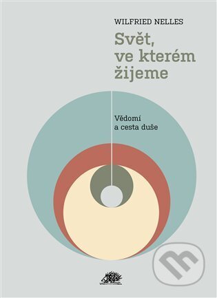 Kniha: Svět, ve kterém žijeme (Wilfried Nelles). Ježek, 2023 Kniha: Svět, ve kterém žijeme (Wilfried Nelles). Ježek, 2023