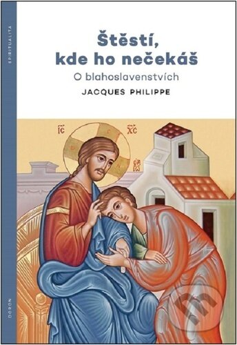 Kniha: Štěstí, kde ho nečekáš (Philippe Jacques). Doron, 2023 Kniha: Štěstí, kde ho nečekáš (Philippe Jacques). Doron, 2023