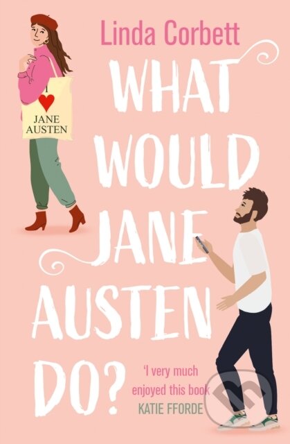 Kniha: What Would Jane Austen Do? (Linda Corbett). One More Chapter, 2023 Kniha: What Would Jane Austen Do? (Linda Corbett). One More Chapter, 2023