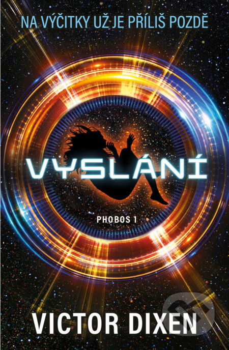Kniha: Phobos: Vyslání (Victor Dixen). King Cool, 2023 Kniha: Phobos: Vyslání (Victor Dixen). King Cool, 2023