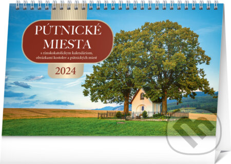 Stolový kalendár Pútnické miesta 2024, Notique, 2023
