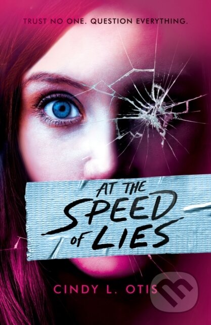 At the Speed of Lies - Cindy L Otis, Scholastic, 2023