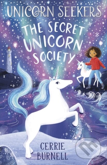 Unicorn Seekers: The Secret Unicorn Society - Cerrie Burnell, Scholastic, 2023