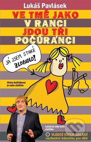 Kniha: Ve tmě jako v ranci jdou tři počůránci (Lukáš Pavlásek). Vládce všech galaxií, 2023 Kniha: Ve tmě jako v ranci jdou tři počůránci (Lukáš Pavlásek). Vládce všech galaxií, 2023