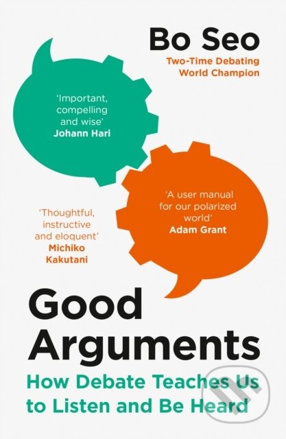 Kniha: Good Arguments (Bo Seo). William Collins, 2023 Kniha: Good Arguments (Bo Seo). William Collins, 2023