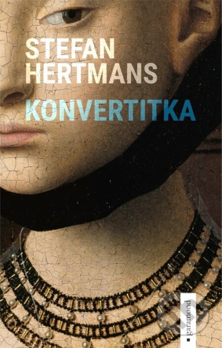 E-kniha: Konvertitka (Stefan Hertmans). Garamond, 2023 E-kniha: Konvertitka (Stefan Hertmans). Garamond, 2023