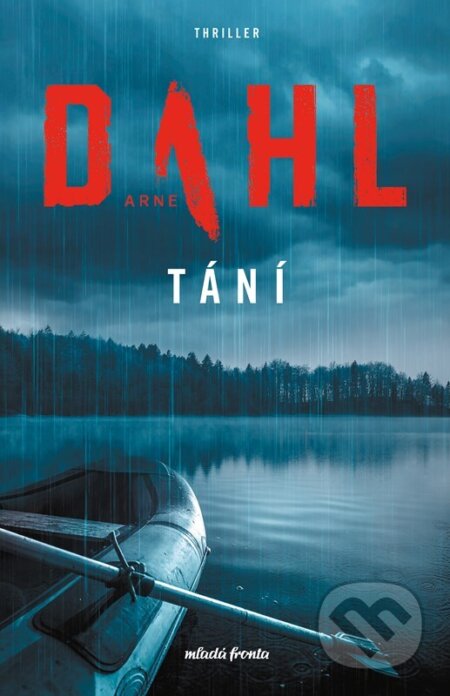 E-kniha: Tání (Arne Dahl). Mladá fronta, 2023 E-kniha: Tání (Arne Dahl). Mladá fronta, 2023