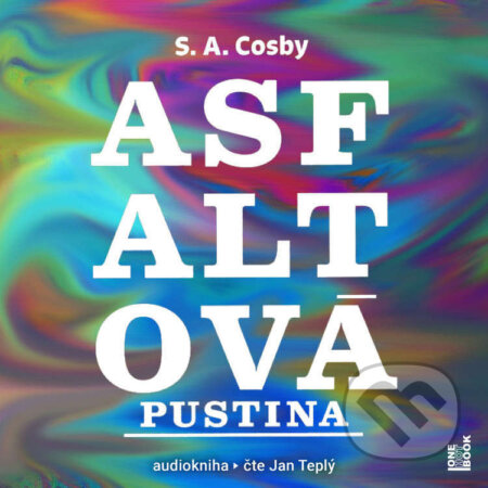 Audiokniha: Asfaltová pustina (S. A. Cosby). OneHotBook, 2023 Audiokniha: Asfaltová pustina (S. A. Cosby). OneHotBook, 2023