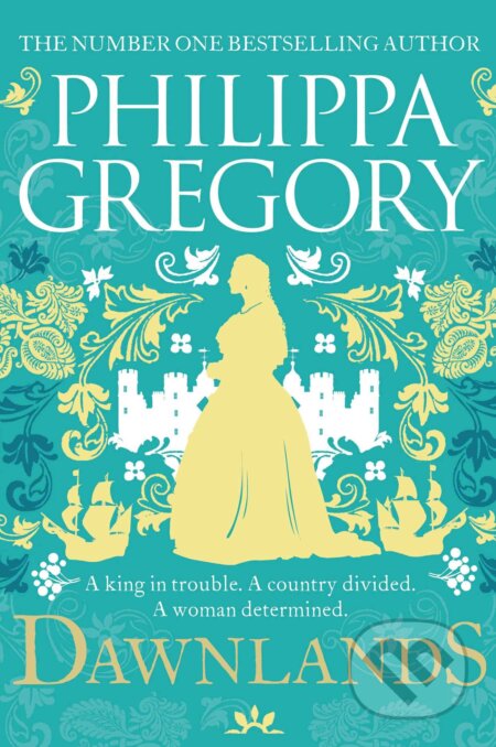 Kniha: Dawnlands (Philippa Gregory). Simon & Schuster, 2023 Kniha: Dawnlands (Philippa Gregory). Simon & Schuster, 2023