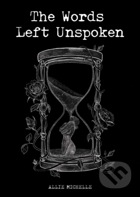 Kniha: The Words Left Unspoken (Allie Michelle). Andrews McMeel, 2023 Kniha: The Words Left Unspoken (Allie Michelle). Andrews McMeel, 2023