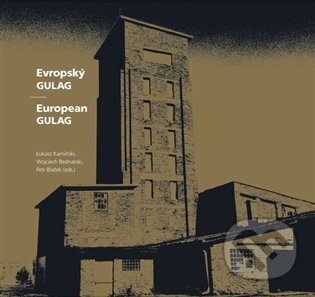 Kniha: Evropský Gulag / European Gulag (Kosmas s.r.o.(HK)). Kosmas s.r.o.(HK), 2023 Kniha: Evropský Gulag / European Gulag (Kosmas s.r.o.(HK)). Kosmas s.r.o.(HK), 2023