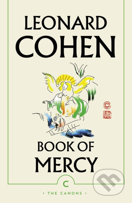 Kniha: Book of Mercy (Leonard Cohen). Canongate Books, 2019 Kniha: Book of Mercy (Leonard Cohen). Canongate Books, 2019