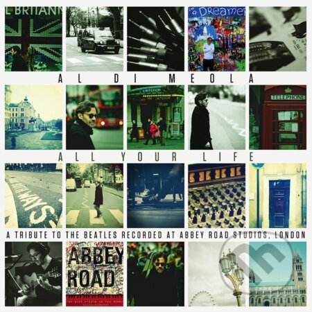 Hudobné CD: Al Di Meola - All Your Life: A Tribute To The Beatles (Hudobné albumy). Hudobné albumy, 2023 Hudobné CD: Al Di Meola - All Your Life: A Tribute To The Beatles (Hudobné albumy). Hudobné albumy, 2023
