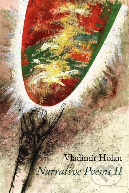 Kniha: Narrative Poems II (Vladimír Holan). Arima, 2010 Kniha: Narrative Poems II (Vladimír Holan). Arima, 2010