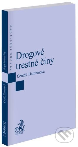 Kniha: Drogové trestné činy (Jozef Čentéš). C. H. Beck SK, 2023 Kniha: Drogové trestné činy (Jozef Čentéš). C. H. Beck SK, 2023