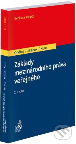 Kniha: Základy mezinárodního práva veřejného (Jan Ondřej). C. H. Beck, 2023 Kniha: Základy mezinárodního práva veřejného (Jan Ondřej). C. H. Beck, 2023