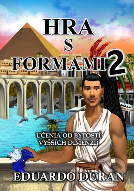 Kniha: Hra s formami 2 (Eduardo Duran). Eduardo Duran, 2023 Kniha: Hra s formami 2 (Eduardo Duran). Eduardo Duran, 2023