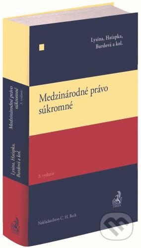 Kniha: Medzinárodné právo súkromné (Miloš Haťapka a Peter Lysina). C. H. Beck SK, 2023 Kniha: Medzinárodné právo súkromné (Miloš Haťapka a Peter Lysina). C. H. Beck SK, 2023