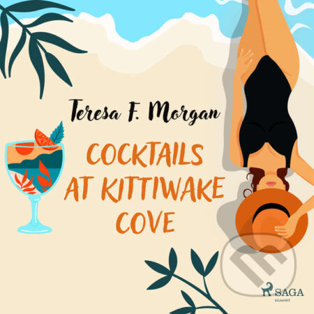 Audiokniha: Cocktails at Kittiwake Cove (EN) (Teresa F. Morgan). Saga Egmont, 2023 Audiokniha: Cocktails at Kittiwake Cove (EN) (Teresa F. Morgan). Saga Egmont, 2023