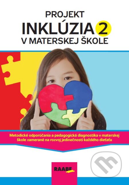 Kniha: Projekt inklúzia v materskej škole 2 (Barbora Vodičková, Blanka Lehotayová, Daniela Valachová, Eva Sobinkovičová, Milena Lipnická a Helena Orieščíková). Raabe, 2023 Kniha: Projekt inklúzia v materskej škole 2 (Barbora Vodičková, Blanka Lehotayová, Daniela Valachová, Eva Sobinkovičová, Milena Lipnická a Helena Orieščíková). Raabe, 2023