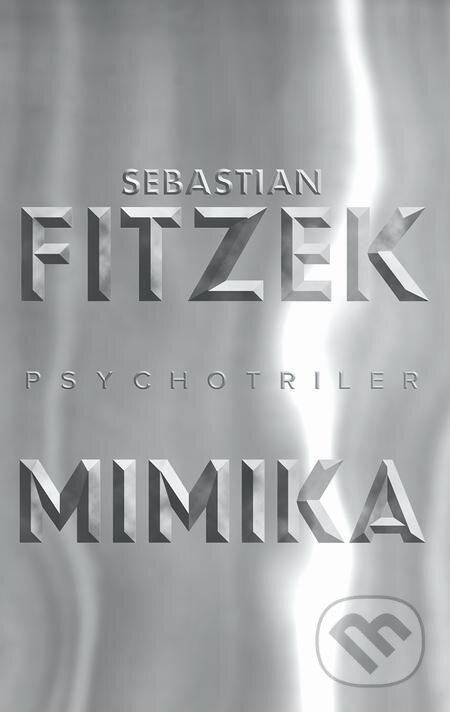 E-kniha: Mimika (Sebastian Fitzek). Tatran, 2023 E-kniha: Mimika (Sebastian Fitzek). Tatran, 2023