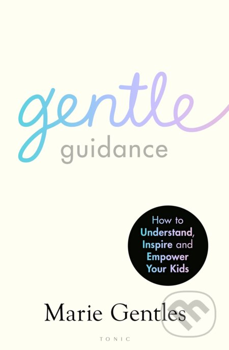 Kniha: Gentle Guidance (Marie Gentles). Bloomsbury, 2023 Kniha: Gentle Guidance (Marie Gentles). Bloomsbury, 2023