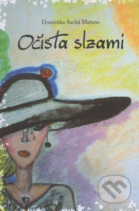 Kniha: Očista slzami (Dominika Suchá Matano). , 2014 Kniha: Očista slzami (Dominika Suchá Matano). , 2014
