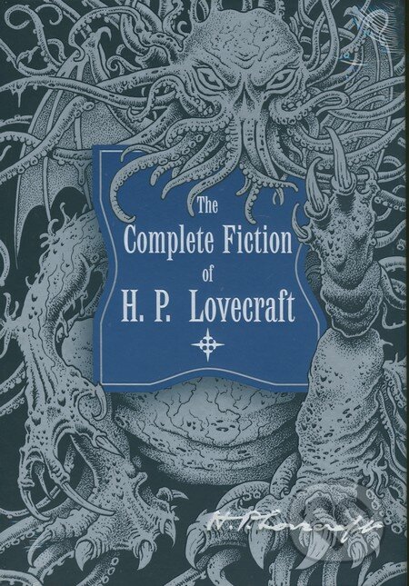 Kniha: The Complete Fiction of H.P. Lovecraft (Howard Phillips Lovecraft), 2014 Kniha: The Complete Fiction of H.P. Lovecraft (Howard Phillips Lovecraft), 2014