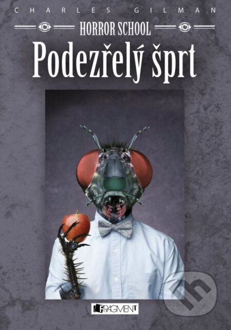 Kniha: Horror School: Podezřelý šprt (Charles Gilman). Nakladatelství Fragment, 2015 Kniha: Horror School: Podezřelý šprt (Charles Gilman). Nakladatelství Fragment, 2015