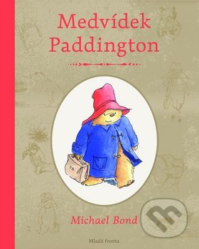 Kniha: Medvídek Paddington (Michael Bond), 2010 Kniha: Medvídek Paddington (Michael Bond), 2010
