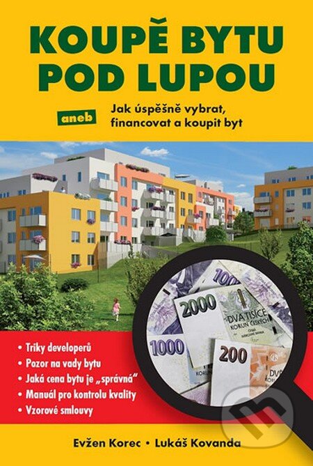 Kniha: Koupě bytu pod lupou (Evžen Korec a Lukáš Kovanda). EKOSPOL, 2014 Kniha: Koupě bytu pod lupou (Evžen Korec a Lukáš Kovanda). EKOSPOL, 2014