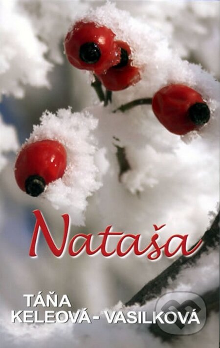Kniha: Nataša (Táňa Keleová-Vasilková). NOXI, 2009 Kniha: Nataša (Táňa Keleová-Vasilková). NOXI, 2009