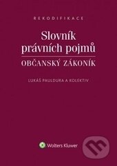 Kniha: Slovník právních pojmů (Lukáš Pauldura). Wolters Kluwer ČR, 2014 Kniha: Slovník právních pojmů (Lukáš Pauldura). Wolters Kluwer ČR, 2014