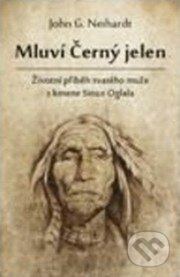 Kniha: Mluví Černý jelen (John G. Neihardt). Volvox Globator, 2014 Kniha: Mluví Černý jelen (John G. Neihardt). Volvox Globator, 2014