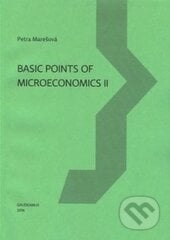 Basic Points of Microeconomics - Petra Marešová, Gaudeamus, 2014