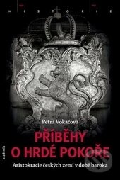 Kniha: Příběhy o hrdé pokoře (Petra Vokáčová). Academia, 2014 Kniha: Příběhy o hrdé pokoře (Petra Vokáčová). Academia, 2014