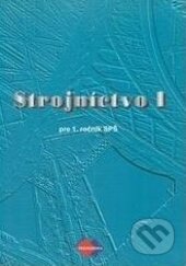 Kniha: Strojníctvo I (Jaroslav Petrík a Katarína Michalíková). Expol Pedagogika, 2008 Kniha: Strojníctvo I (Jaroslav Petrík a Katarína Michalíková). Expol Pedagogika, 2008