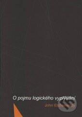 Kniha: O pojmu logického vyplývání (John Etchemendy). Ostravská univerzita, 2014 Kniha: O pojmu logického vyplývání (John Etchemendy). Ostravská univerzita, 2014