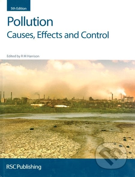 Pollution - R.M. Harrison,Elise Cartmell, John Fawell a kolektív, Royal Society of Chemistry, 2013