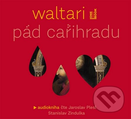 Audiokniha: Pád cařihradu (Mika Waltari). OneHotBook, 2014 Audiokniha: Pád cařihradu (Mika Waltari). OneHotBook, 2014