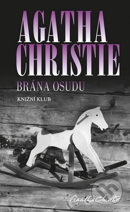 Brána osudu - Agatha Christie, Knižní klub, 2015