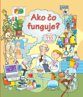 Kniha: Ako čo funguje? (Svojtka&Co.). Svojtka&Co., 2014 Kniha: Ako čo funguje? (Svojtka&Co.). Svojtka&Co., 2014