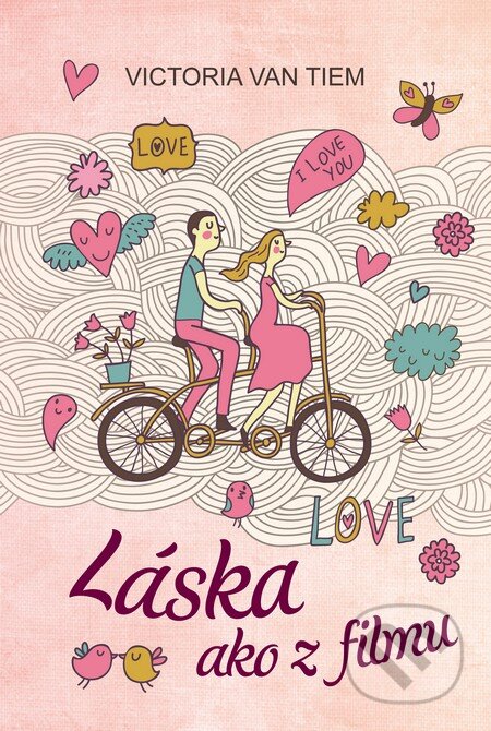 Kniha: Láska ako z filmu (Victoria van Tiem), 2015 Kniha: Láska ako z filmu (Victoria van Tiem), 2015