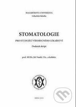Kniha: Stomatologie pro studující všeobecného lékařství (Jiří Vaněk a kolektiv). Masarykova univerzita, 2010 Kniha: Stomatologie pro studující všeobecného lékařství (Jiří Vaněk a kolektiv). Masarykova univerzita, 2010