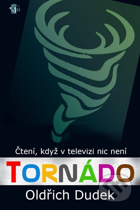 E-kniha: Tornádo (Oldřich Dudek). Indeart E-kniha: Tornádo (Oldřich Dudek). Indeart