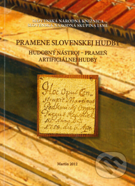 Kniha: Pramene slovenskej hudby (Slovenská národná knižnica). Slovenská národná knižnica, 2012 Kniha: Pramene slovenskej hudby (Slovenská národná knižnica). Slovenská národná knižnica, 2012