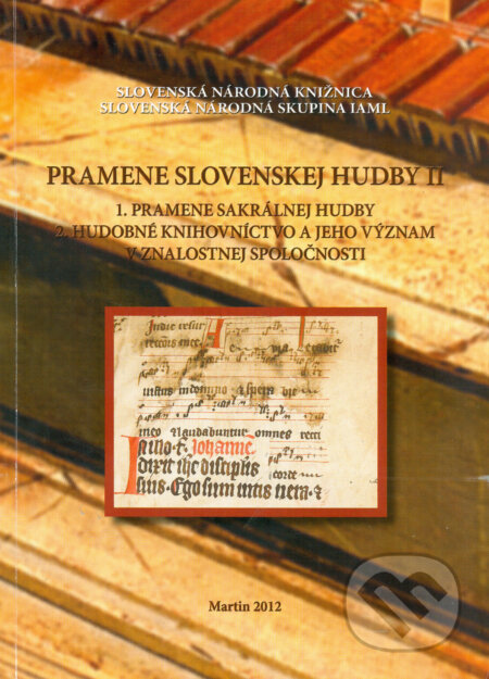 Kniha: Pramene slovenskej hudby II (Slovenská národná knižnica). Slovenská národná knižnica, 2012 Kniha: Pramene slovenskej hudby II (Slovenská národná knižnica). Slovenská národná knižnica, 2012